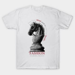 fashion terrorist T-Shirt